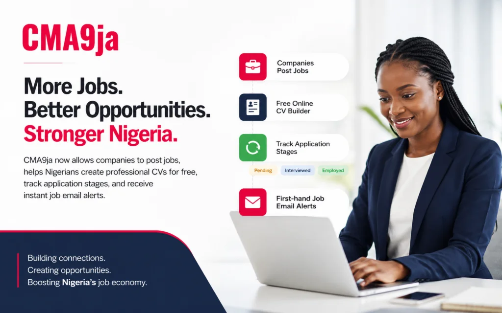CMA9ja Expands Job Search Opportunities for Nigerians with Employer Job Posting and Free CV Builder