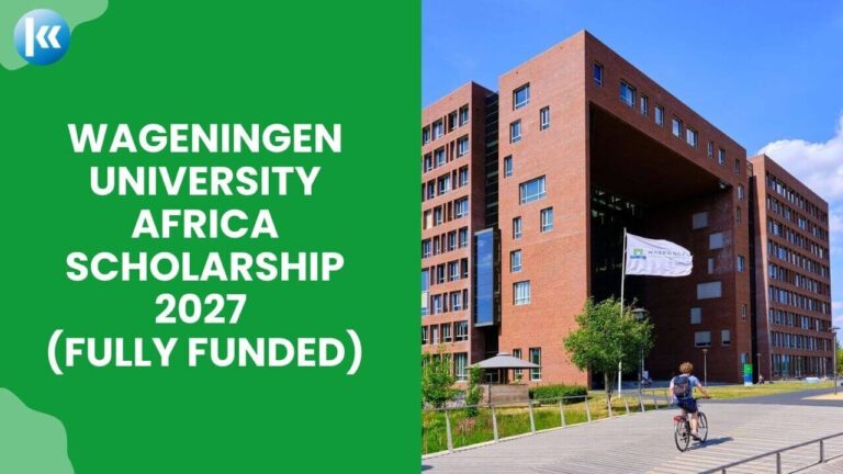 Wageningen University Africa Scholarship Programme 2027 (Fully Funded)